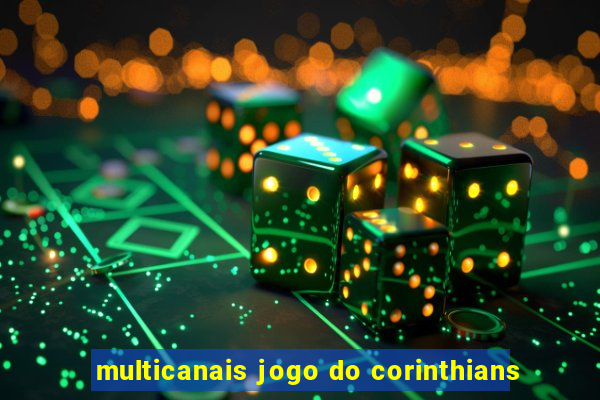 multicanais jogo do corinthians